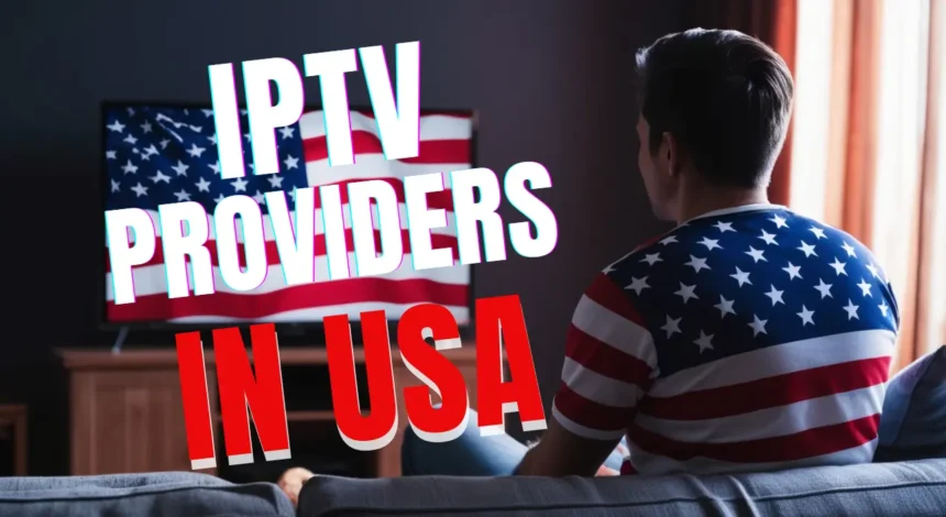 IPTV Providers USA